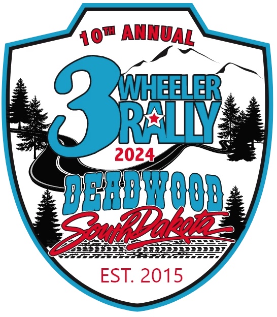 10th Annual Deadwood 3 Wheeler Rally!!! July 7th-12th, 2024